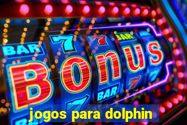 jogos para dolphin